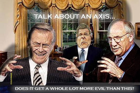 rumsfieldcheneyevilaxis