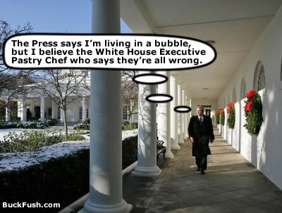 bushLivesinaBubble